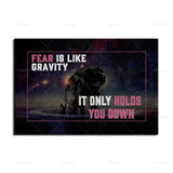 Fear is like GRAVITY